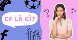 hướng dẫn sử dụng cf là gì trong bóng đá