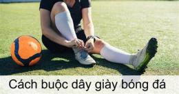 hướng dẫn sử dụng giày đá bóng gần đây