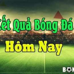 kq đá bóng hôm nay