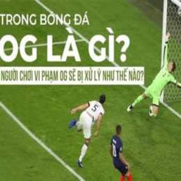 og trong bóng đá là gì