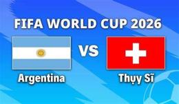 tính năng nổi bật bóng đá argentina thụy sĩ