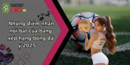 tính năng nổi bật bong đá ý
