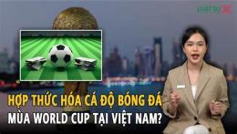 tính năng nổi bật cá cược bóng đá hợp pháp ở việt nam