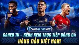 tính năng nổi bật caheo tv trực tiếp bóng đá