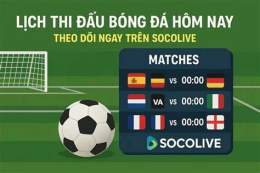 tính năng nổi bật đá bóng hôm nay lịch